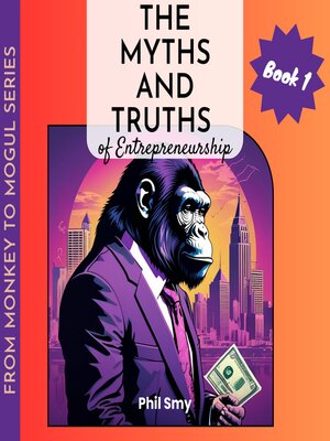 cover image of The Myths and Truths of Entrepreneurship
